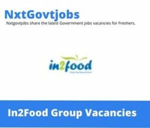 In2Food Group Commercial Manager Vacancies in Paarl – Deadline 30 Sep 2023