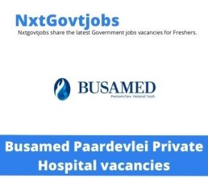 Busamed Paardevlei Private Hospital Ward Secretary Vacancies in Cape Town – Deadline 07 Jun 2023