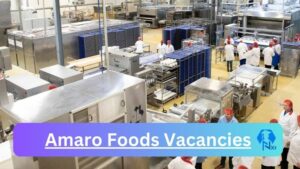 Amaro Foods Production Controller Vacancies in Cape Town – Deadline 15 Feb 2024 Fresh Released